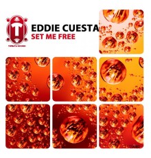 Eddie Cuesta - Set Me Free