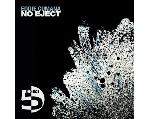 Eddie Cumana - No Eject