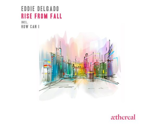 Eddie Delgado - Rise from Fall