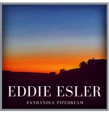 Eddie Esler - Panhandle Pipedream