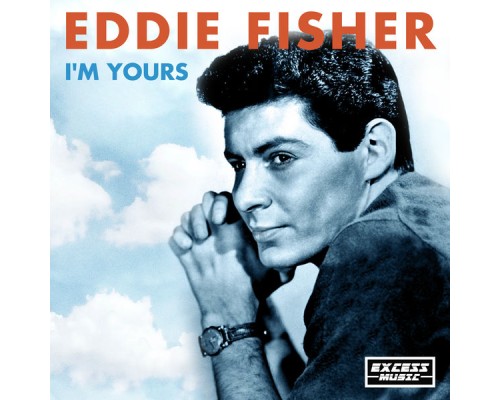 Eddie Fisher - I'm Yours