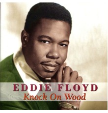 Eddie Floyd - Knock On Wood