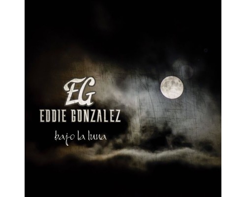 Eddie Gonzalez - Bajo la Luna