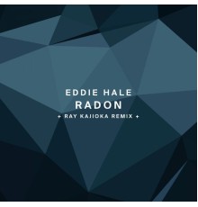 Eddie Hale - Radon