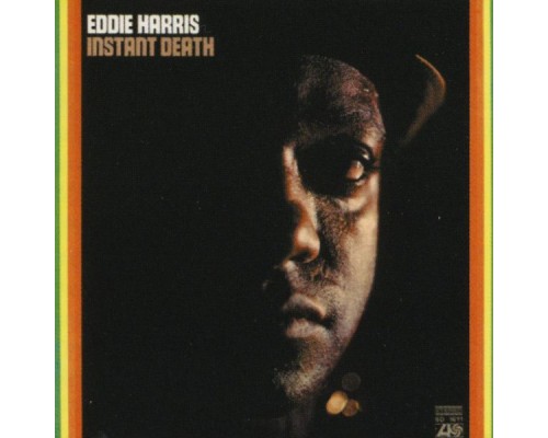 Eddie Harris - Instant Death