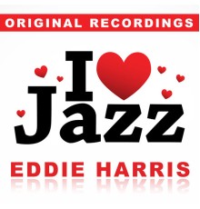 Eddie Harris - I Love Jazz