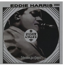 Eddie Harris - Silver Cycles