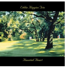 Eddie Higgins - Haunted Heart