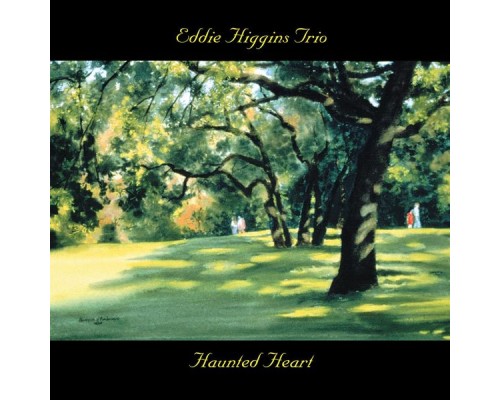 Eddie Higgins - Haunted Heart