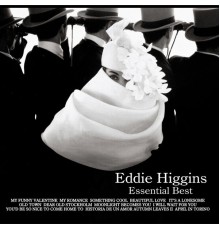 Eddie Higgins - Essential Best