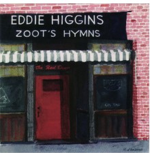 Eddie Higgins - Zoot's Hymns