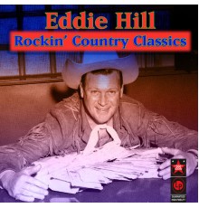 Eddie Hill - Rockin' Country Classics