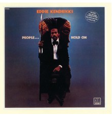 Eddie Kendricks - People... Hold On