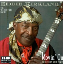 Eddie Kirkland - Movin' On