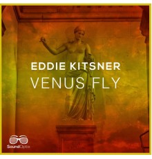 Eddie Kitsner - Venus Fly