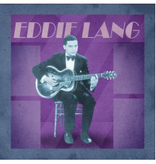 Eddie Lang - Presenting Eddie Lang