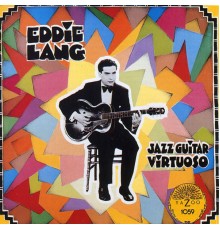 Eddie Lang - Jazz Guitar Virtuoso