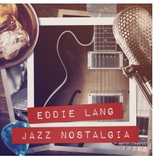 Eddie Lang - Jazz Nostalgia