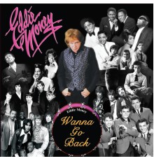 Eddie Money - Wanna Go Back