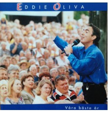 Eddie Oliva - Våra bästa år