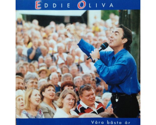 Eddie Oliva - Våra bästa år