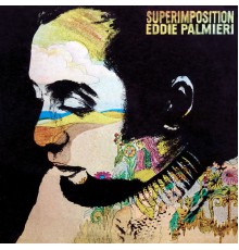 Eddie Palmieri - Superimposition