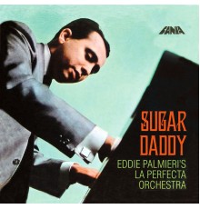 Eddie Palmieri - Sugar Daddy