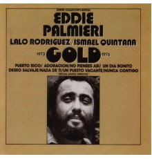 Eddie Palmieri, Lalo Rodriguez & Ismael Quintana - Gold 1973-1976
