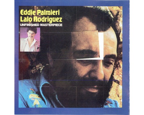 Eddie Palmieri & Lalo Rodriguez - Unfinished Masterpiece