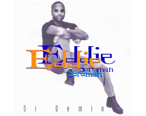 Eddie Soroman - Si demin