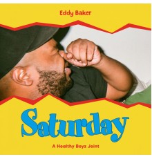 Eddy Baker - SATURDAY