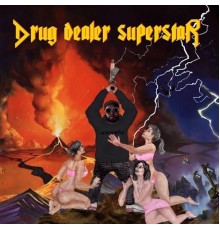 Eddy Baker - Drug Dealer Superstar