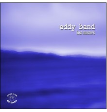 Eddy Band - Lost Masters