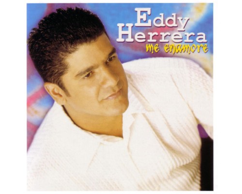 Eddy Herrera - Me Enamore