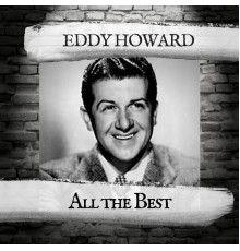 Eddy Howard - All the Best