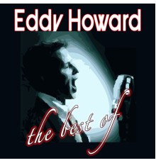 Eddy Howard - The Best Of