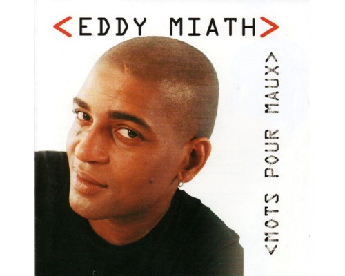 Eddy Miath - Mots pour maux