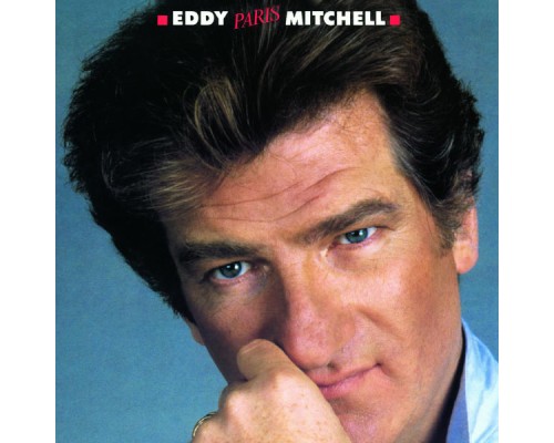 Eddy Mitchell - Eddy Paris Mitchell