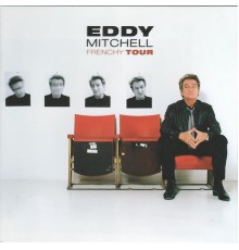 Eddy Mitchell - Frenchy Tour (Live)