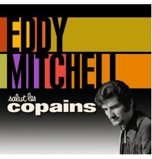 Eddy Mitchell - Salut Les Copains