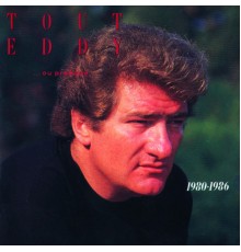 Eddy Mitchell - Tout Eddy 1980-1986