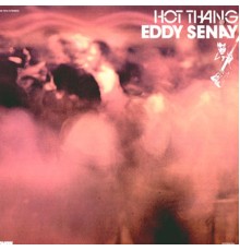 Eddy Senay - Hot Thang!