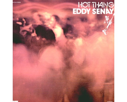 Eddy Senay - Hot Thang!