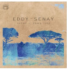 Eddy Senay - Safari / Sarko East