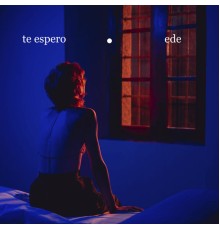 Ede - Te espero