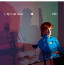 Ede - Lo que yo hago