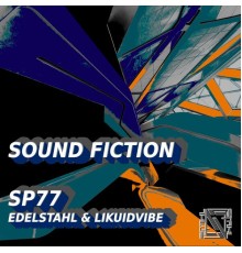 Edelstahl & Likuidvibe - Sound Fiction