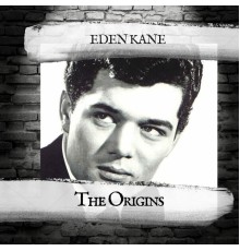 Eden Kane - The Origins