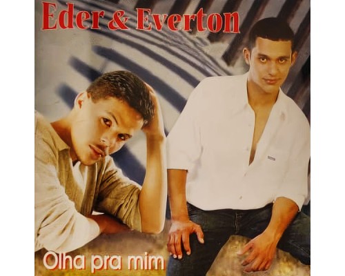 Eder & Everton - Olha Pra Mim