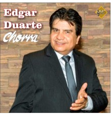 Edgar Duarte - Chorra